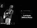 Tu Hi Disda Without Music Vocals Only Arijit Singh Bhooth Bangla Soulful Vocals