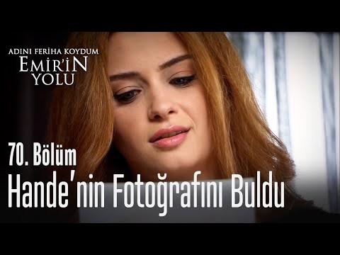 Pınar, Hande'nin fotoğrafını buldu - Adını Feriha Koydum Emir'in Yolu 70. Bölüm