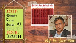Mesnevi-i Nuriye Dersleri - 31 : Katre - 14.Ders| Prof. Dr. Şener DİLEK ile Marifet Nurları