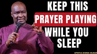 🔥 KEEP THIS PLAYING Over Your Home | Fall Asleep In God's Presence | Apostle Joshua Selman 2025