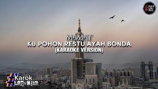 Download lagu KU POHON RESTU AYAH BONDA (KARAOKE VERSION) - MAMAT mp3