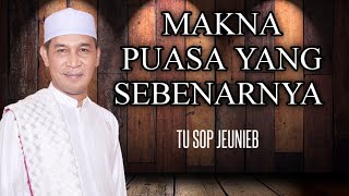 Download lagu Makna Puasa Yang Sebenarnya  - Tu Sop Jeunieb mp3