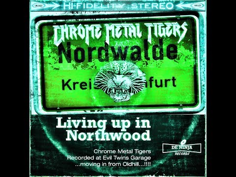 Chrome Metal Tigers - "Living up in Northwood" (official music video)