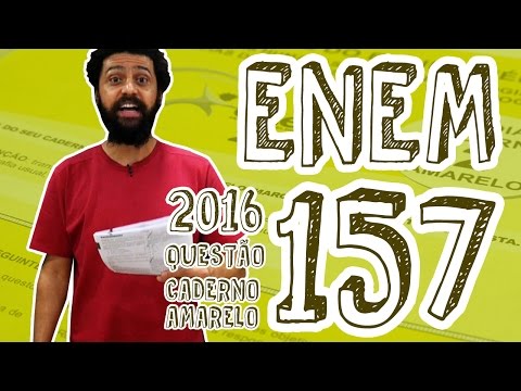 ENEM - Questão 157 (Caderno Amarelo)