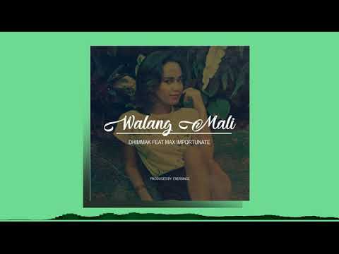 Dhimmak - Walang Mali feat Max Importunate (prod.Eversince)
