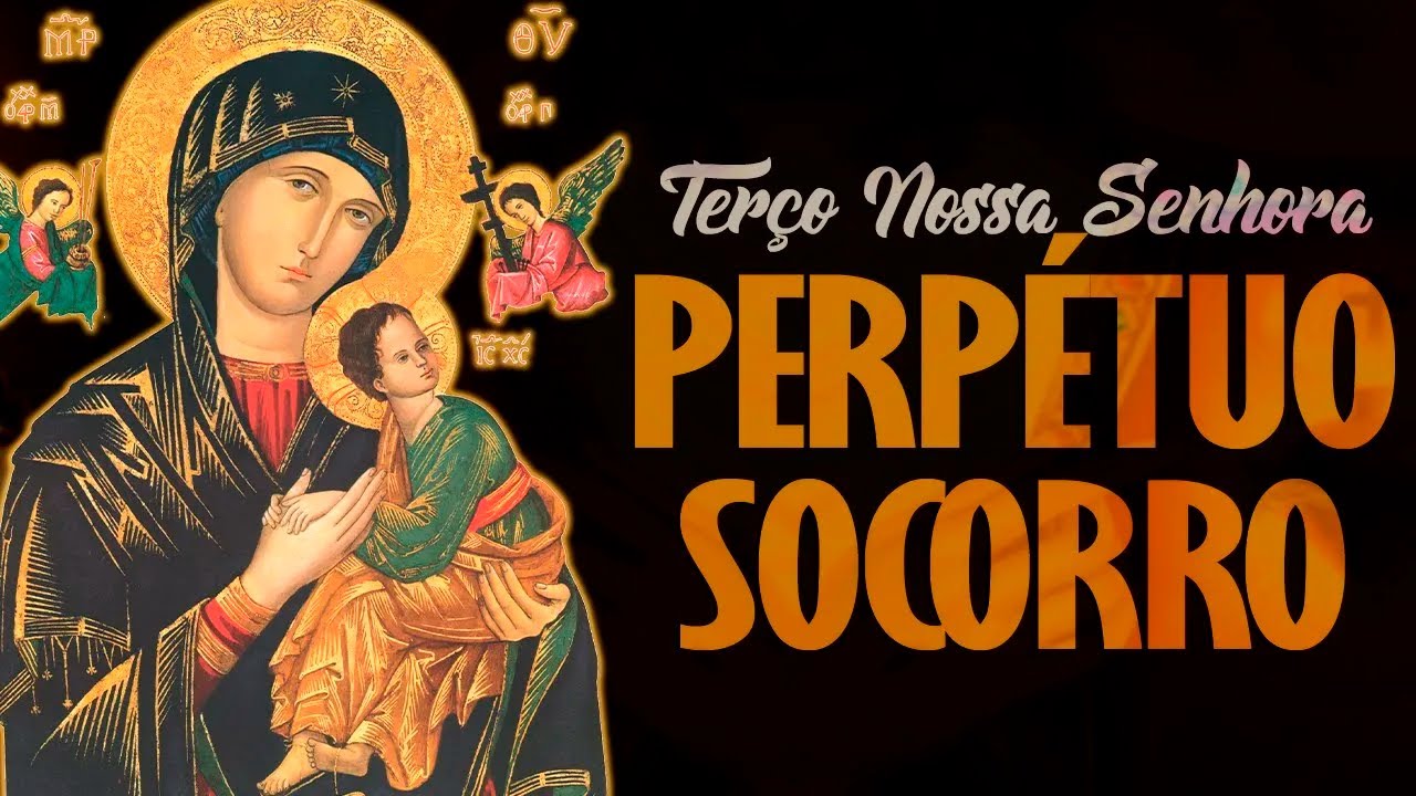 TERÇO DE NOSSA SENHORA DO PERPÉTUO SOCORRO