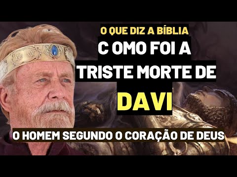 WHAT WAS THE SAD DEATH OF KING DAVID, according to the Bible Gospel