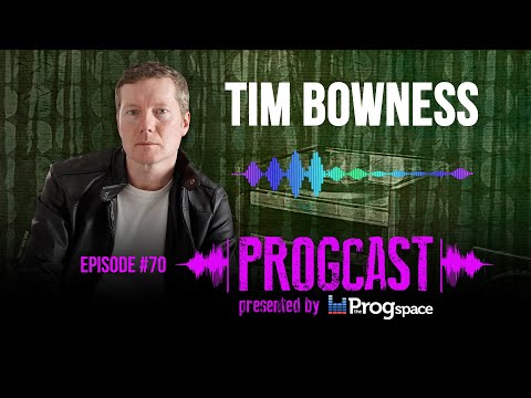 PROGCAST - Episode 70: Tim Bowness