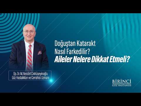 Doğuştan Katarakt Nasıl Farkedilir? Aileler Nelere Dikkat Etmeli?