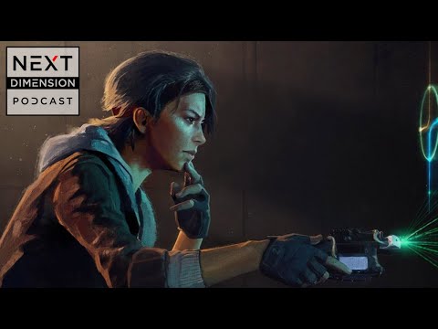 Next Dimension Podcast - 1 Year Half-Life Alyx - Apple VR Headset To Have Wide-FOV Lenses