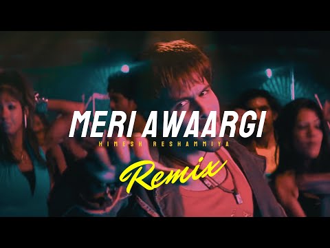 MERI AAWARGI - (Remix) | Himesh Reshammiya | Best DJ Remix 2025