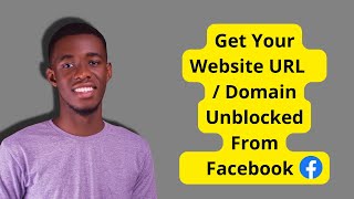 How to Unblock Website URL on Facebook | 3 Working Methods