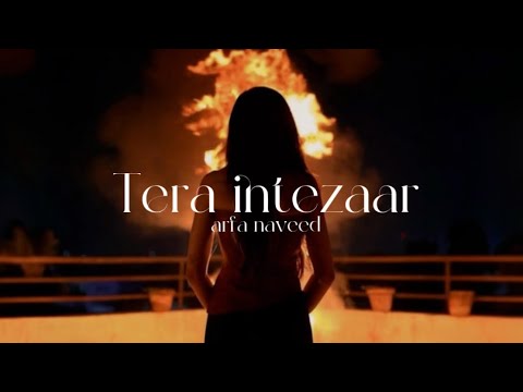 Arfa Naveed - Tera Intezaar (Official Music Video)