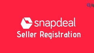 Snapdeal Seller Registration process step by step | How to sell on Snapdeal | Ecom Seller
