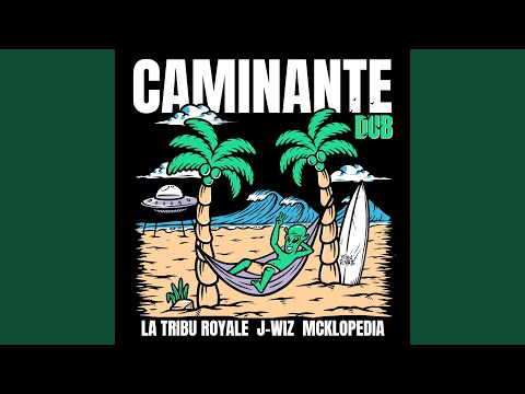 Caminante Dub (J Wiz Dub)