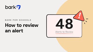 How to Review an Alert | Bark for Schools