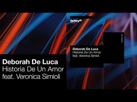 Deborah De Luca ft Veronica Simioli - Historia De Un Amor (Solamente Records)
