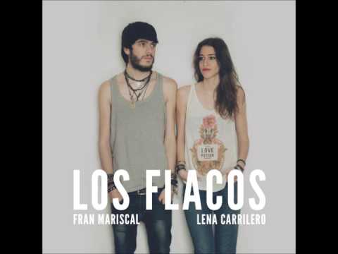 Fran Mariscal y Lena Carrilero - Los Flacos (álbum completo)