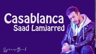 Saad Lamjarred - CASABLANCA (Lyrics/Paroles)