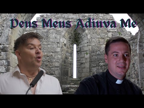 Deus Meus Adiuva Me (Ancient Hymn in Irish Gaelic and Latin ) John Emmanuel & Fr Conor McGrath