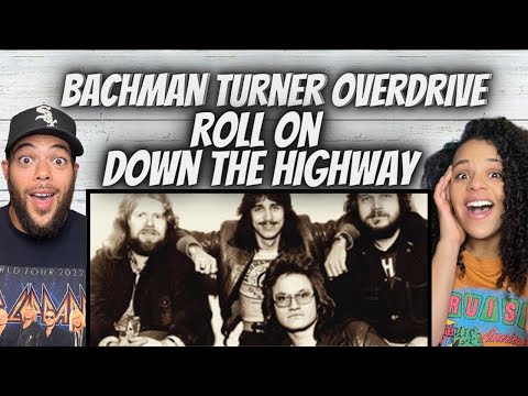 WHY?!| FIRST TIME HEARING Bachman Turner Overdrive -  Roll On Down the highway REACTION