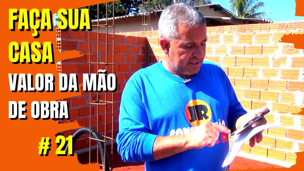 FAÇA SUA CASA, VALOR DA MÃO DE OBRA #21