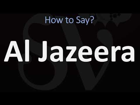 How to Pronounce Al Jazeera? | Arabic Vs English, Pronunciation Guide