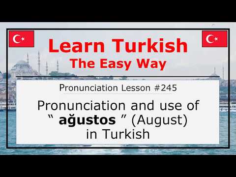 How Do You Pronounce Ağustos (August) in Turkish (Lesson #245)