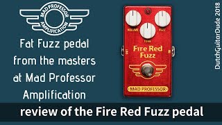 Video thumbnail for Demo of the Fire Red Fuzz by Mad Professor Amplification by DutchGuitarDude