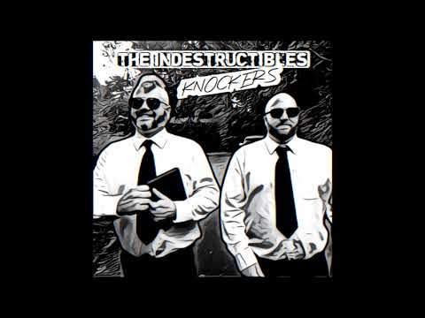 The Indestructibles - Knockers