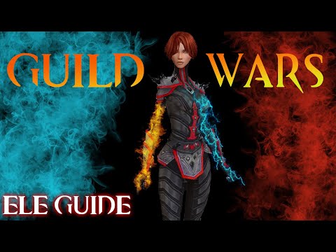Guild Wars Profession Guide #6  ELEMENTALIST for New & Returning players