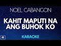 Noel Cabangon - Kahit Maputi Na Ang Buhok Ko (Karaoke/Acoustic Instrumental)