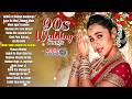 90 S Wedding Songs 90 S Bollywood Wedding Songs Shaadi SongsTujhko Hi Dulhan Banaonga