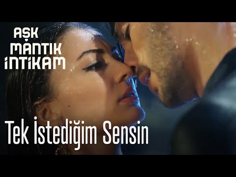 Tek istediğim sensin - Aşk Mantık İntikam