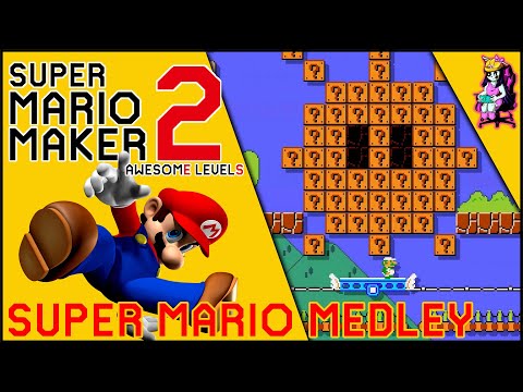 LET'S PLAY SUPER MARIO MAKER 2 - SUPER MARIO MEDLEY MUSIC LEVEL