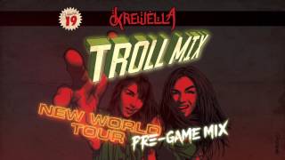 Krewella Troll Mix Vol. 19: New World Tour Pre-game Mix