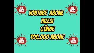 2017 Youtube Abone Hilesi 1 Günde 100000 Abone %1