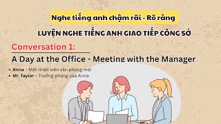 Luyện Nghe Tiếng Anh Giao Tiếp Công Sở 4 Tình Huống Văn Phòng Thực Tế Phụ Đề Anh Việt
