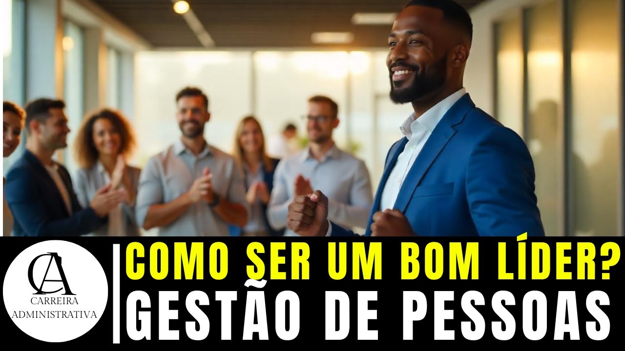 COMO SER UM BOM LIDER? GESTÃO DE PESSOAS