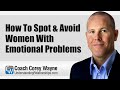 How To Spot Avoid Women With Emotional Problems