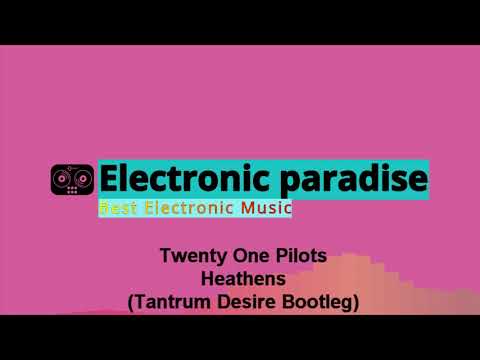 Twenty One Pilots - Heathens (Tantrum Desire Bootleg)