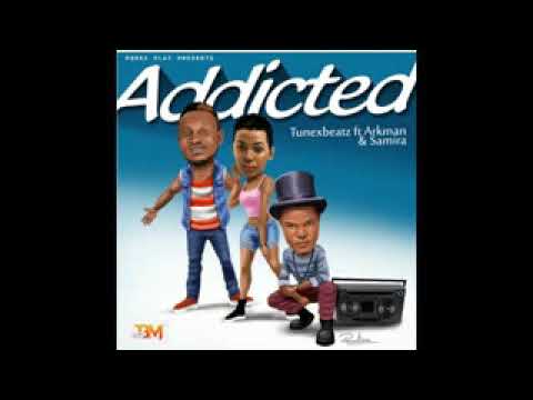 TUNEXBEAT FT ARKMAN X SAMIRA  (ADDICTED) LATEST SIERRA LEONE MUSIC 2020