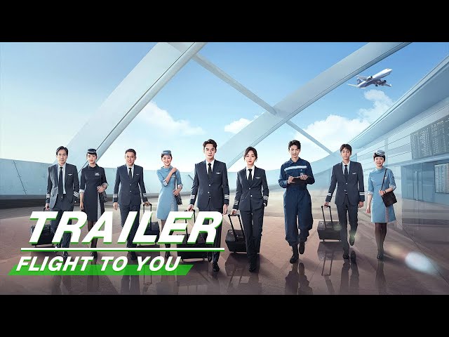 Trailer: Nick Wang x Seven Tan | Flight To You | 向风而行 | iQIYI