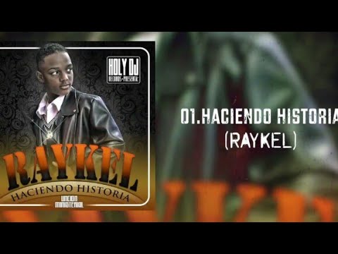Haciendo Historia/RAYKEL / Disco Completo 📀 #TBT/RAP & REGGAETON CRISTIANO