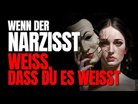 Wenn der Narzisst weiß, dass du weißt