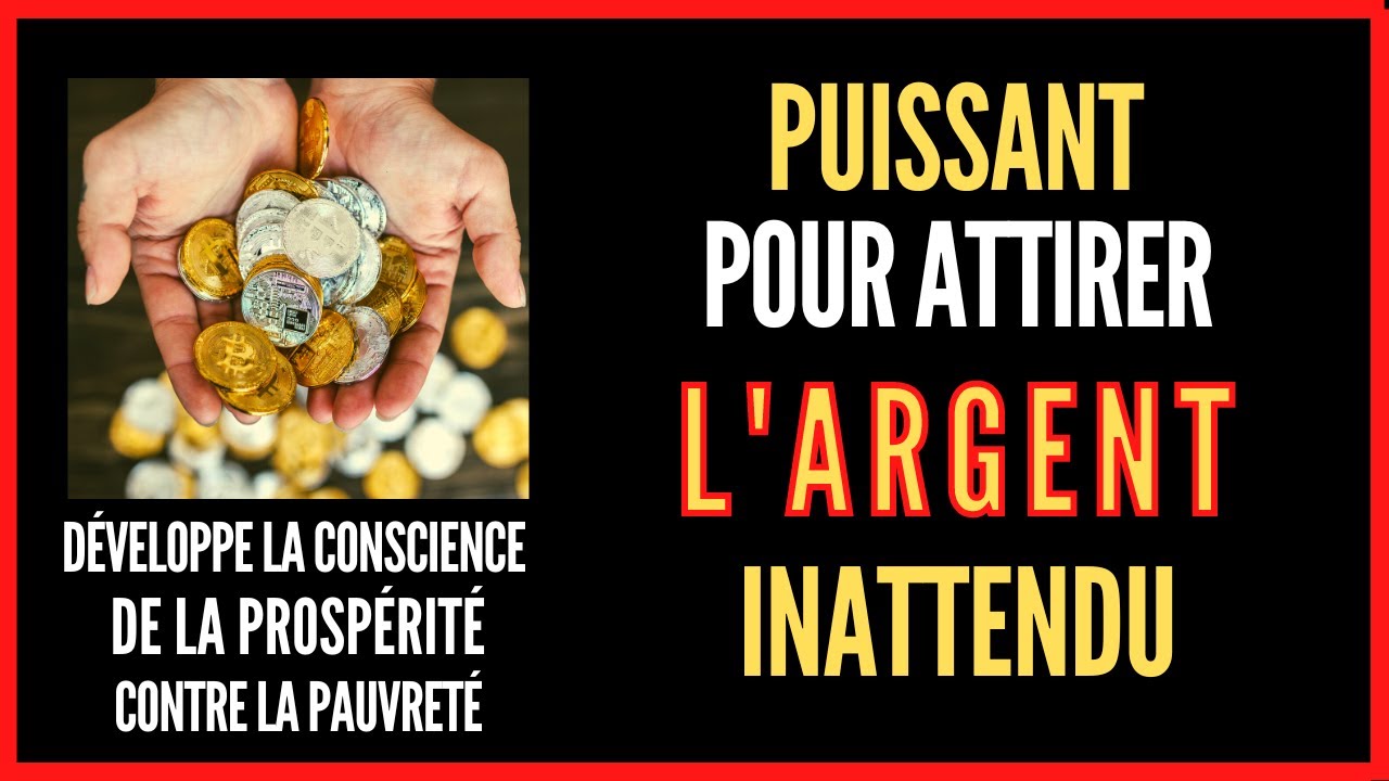 Puissant pour Attirer et Recevoir l’argent inattendu | Conscience subliminale contre la pauvreté