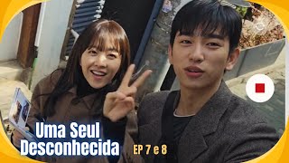 Quando o Romance começa a florescer | Uma Seul Desconhecida Ep 7 e 8 | Our Unwritten Seoul Resumo