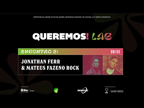 Queremos!Lab: Jonathan Ferr + Mateus Fazeno Rock