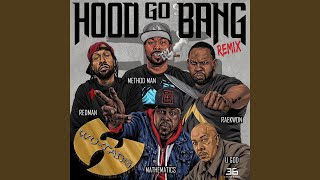 Hood Go Bang! (Remix) (feat. Redman, Method Man, Raekwon, U-God, Mathematics)