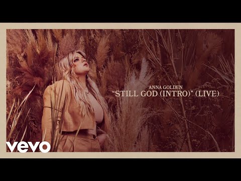 Anna Golden - Still God (Intro) (Live/Audio)